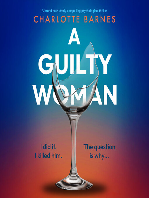 Title details for A Guilty Woman by Charlotte Barnes - Available
